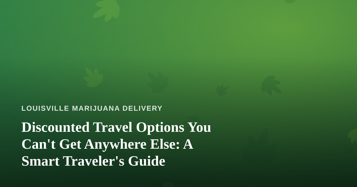 Discounted Travel Options You Can’t Get Anywhere Else: A Smart Traveler’s Guide