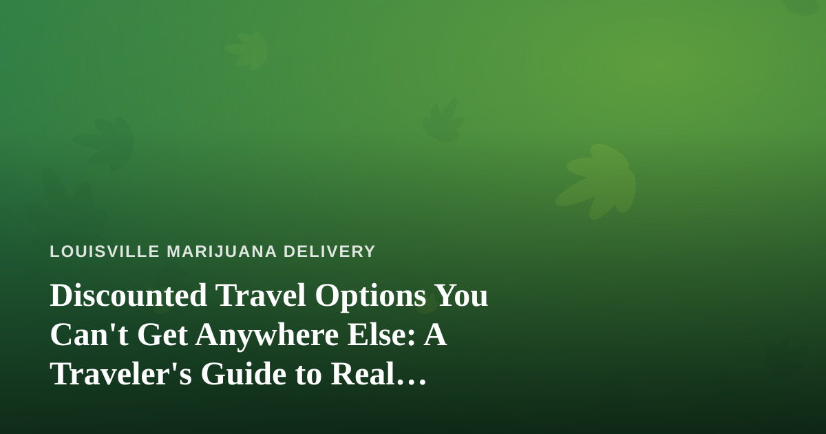 Discounted Travel Options You Can’t Get Anywhere Else: A Traveler’s Guide to Real Savings
